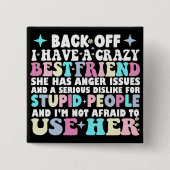 Zurück habe ich eine verrückte, beste Freundin, di Button (Vorderseite)