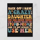 Zurück habe ich eine verrückte Tochter, die wütend Postkarte (Vorderseite)