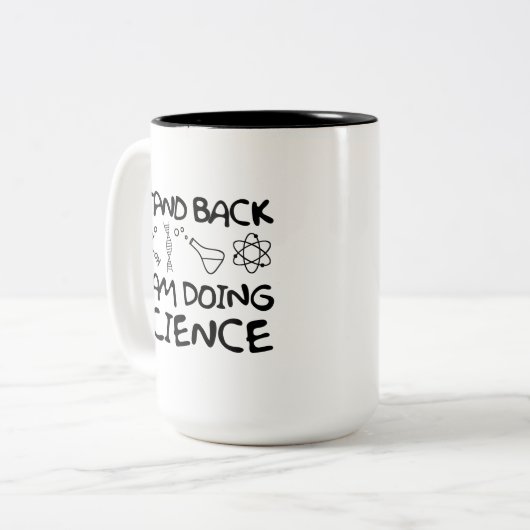Zurück, ich tue Wissenschaft Zweifarbige Tasse (Vorderseite Links)