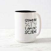 Zurück, ich tue Wissenschaft Zweifarbige Tasse (VorderseiteRechts)