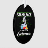 Zurück, ich versuche ein Geschenk der Wissenschaft Ornament (Vorderseite)