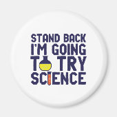 Zurück, ich versuche es mit Science Funny Geek Magnet (Vorne)