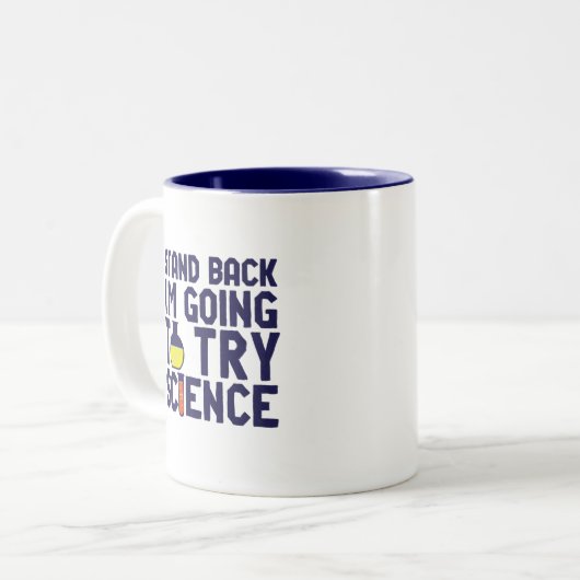 Zurück, ich versuche es mit Science Funny Geek Zweifarbige Tasse (Vorderseite Links)