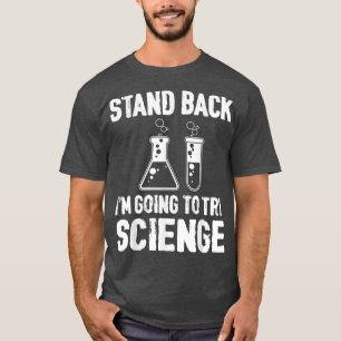 Zurück, ich versuche es mit Wissenschaft T-Shirt