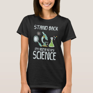 Zurück, ich werde Bio Chemi der Wissenschaft auspr T-Shirt