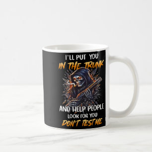 (zurück) Ich werde dich in den Kofferraum stecken  Kaffeetasse