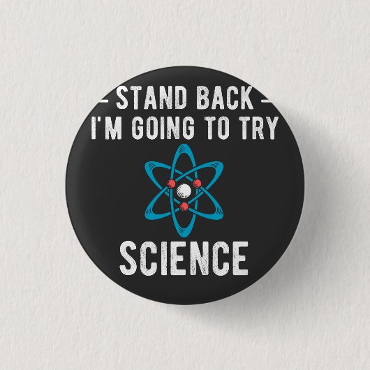Zurück, ich werde versuchen, Wissenschaft zu versu Button (Vorderseite)