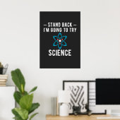 Zurück, ich werde versuchen, Wissenschaft zu versu Poster (Heimbüro)
