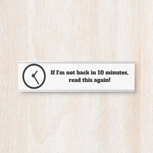 Zurück in 10 Minuten Bürotür/Schreibtisch Zeichen Türschild (Vorderseite )