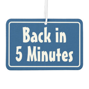 Zurück in 5 Minuten & zurück in 10 Minuten Tür Autolufterfrischer