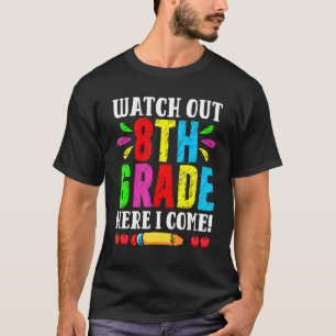 Zurück in die Schule Achte Klasse, hier komme ich  T-Shirt