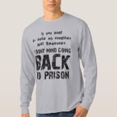 Zurück ins Gefängnis T-Shirt (Vorderseite)