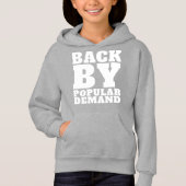 Zurück nach der allgemeinen Nachfrage Hoodie (Vorderseite)