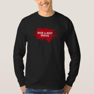 Zurück und Körper Hurts Workout Gym Meme Alten Spa T-Shirt