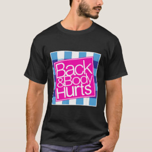 Zurück und Leib schmerzt Shirt Funny Quote Yoga Gy