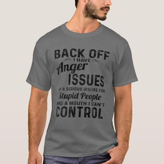 Zurück von mir habe Wutprobleme T-Shirt (Vorderseite)