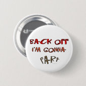 Zurück weg bin ich Furz! Button (Vorne & Hinten)