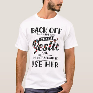 Zurück weg habe ich eine verrückte Bestie Funny  T-Shirt