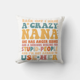 Zurück weg habe ich eine verrückte Nana Kissen