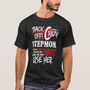 Zurück weg habe ich verrückte Stepmutter für Fraue T-Shirt