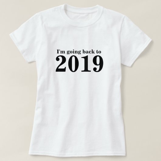 Zurück zu 2019 T-Shirt (Design vorne)
