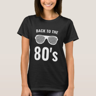Zurück zu der Achtzigerjahre Partyt-shirt   T-Shirt