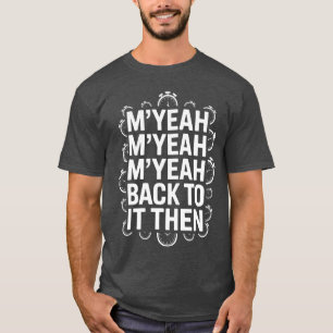 Zurück zu lustigem Meme-Geschenk-Chit-Fu T-Shirt