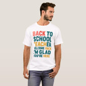Zurück zum Lehrer Willkommen zurück, ich bin froh, T-Shirt (Vorne ganz)