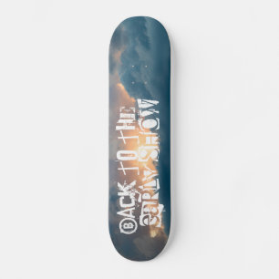 zurück zur frühen Show Skateboard