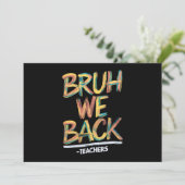 Zurück zur Lehrerin Bruh, wir unterstützen Lehrer Einladung (Stehend Vorderseite)