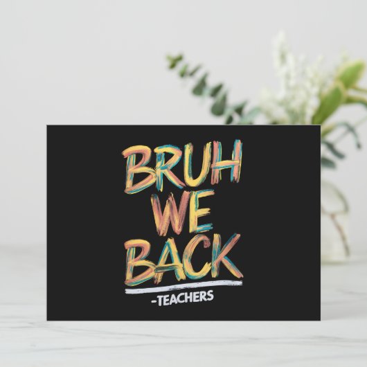 Zurück zur Lehrerin Bruh, wir unterstützen Lehrer Einladung (Stehend Vorderseite)