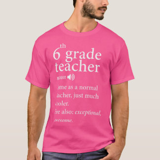 Zurück zur Schule-6. Klasse-Lehrer-Funny-Definitio T-Shirt