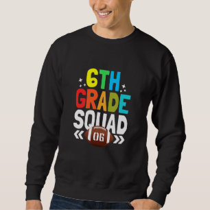 Zurück zur Schule 6. Klasse Mannschaft Fußball Kin Sweatshirt