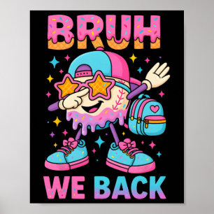 Zurück zur Schule Baseball-Eis-Drip Bruh Wir Sind Poster