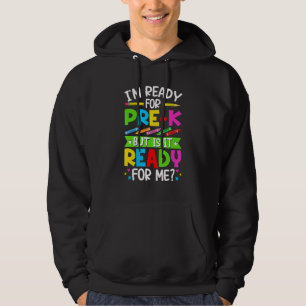 Zurück zur Schule Bereit für die Vorklasse Ist es  Hoodie