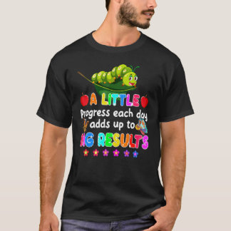Zurück zur Schule Ein kleiner Fortschritt jeden Ta T-Shirt