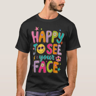 Zurück zur Schule Erster Tag, Froh Dein Gesicht Wi T-Shirt