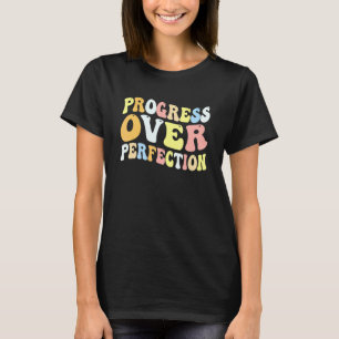 Zurück zur Schule - Fortschritt über Perfektionier T-Shirt