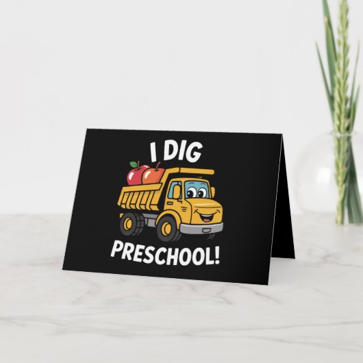 Zurück zur Schule I Dig Preschool Dump Truck Ankündigung (Vorderseite)