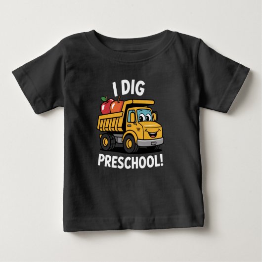 Zurück zur Schule I Dig Preschool Dump Truck Baby T-shirt (Vorderseite)