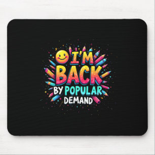 Zurück zur Schule Ich bin auf allgemeinen Wunsch z Mousepad