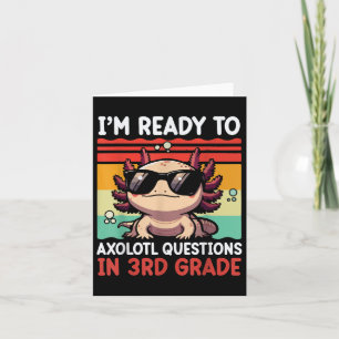 Zurück zur Schule Ich bin bereit für Axolotl Frage Karte