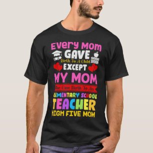 Zurück zur Schule - jede Mutter hat ein Kind zur W T-Shirt