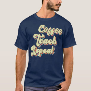 Zurück zur Schule Kaffee Wiederholung Lehrer Motiv T-Shirt