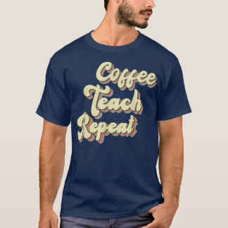 Zurück zur Schule Kaffee Wiederholung Lehrer Motiv T-Shirt