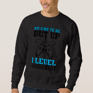 Zurück zur Schule, kein Weg, um ein Level höher zu Sweatshirt