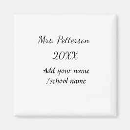 Zurück zur Schule Name der Lehrerin Jahr der Schul Magnet