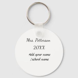 Zurück zur Schule Name der Lehrerin Jahr der Schul Schlüsselanhänger