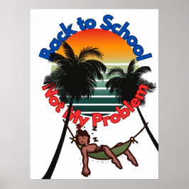 Zurück zur Schule, nicht mein Problem Poster