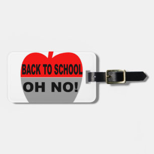 Zurück zur Schule Oh Nein Gepäckanhänger